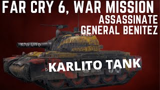 War mission Harpoon Assassinate General Benitez far cry 6 Reward  Karlito Tank [upl. by Richardson]