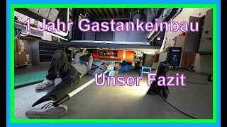 1 Jahr Gastankeinbau Unser Fazit [upl. by Dori]