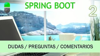 Curso Spring Boot Resolución de dudas y comentarios Vídeo 2 [upl. by Sydelle]