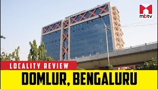 Locality Review Domlur Bengaluru MBTV LocalityReview [upl. by Desdamona]