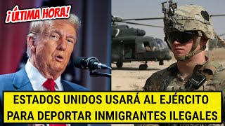 ÚLTIMA HORA EUA anuncia emergencia nacional para usar al ejército y deportar inmigrantes ilegales [upl. by Nyved665]