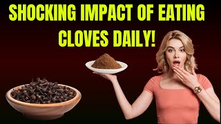 What Happens To Your Body When You Eat Cloves Every Day [upl. by Ttihw]