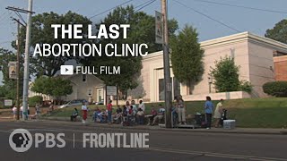 How Roe v Wade Came Under Attack Before  The Last Abortion Clinic full documentary  FRONTLINE [upl. by Nyar]