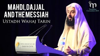 The Mahdi the Dajjal and the Messiah  Ustadh Wahaj Tarin [upl. by Viviane]