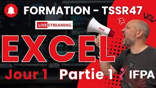 TSSR47 EXCEL Jour1Partie1 [upl. by Hoes]