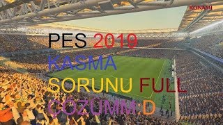 PES 2019 DEMO KASMA SORUNU GENİŞ ÇÖZÜMM [upl. by Eilesor]