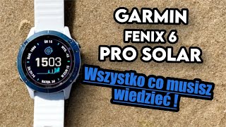 Garmin Fenix 6 Pro Solar 🔅  RECENZJA  Wszystko co musisz wiedzieć 🔥 [upl. by Irtimed27]