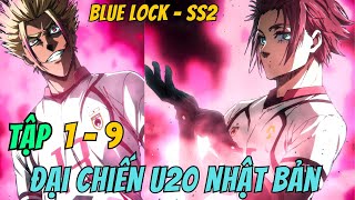 BLUE LOCK  SS2  Đại chiến U20 Nhật Bản  Tập 1  9  Anime79 Review [upl. by Maddock880]