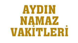 Aydın Namaz Vakitleri [upl. by Asilrahc841]