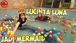 LUCINTA LUNA JADI MERMAID [upl. by Nwahsek682]