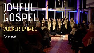 GOSPELNIGHT  Volker Dymel amp Joyful Gospel  quotFear notquot [upl. by Teerpnam]