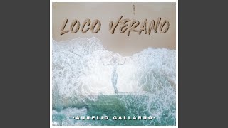 Loco Verano [upl. by Ohcamac]