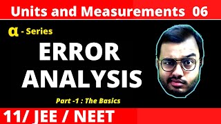 Units and Measurements 06  Error Analysis  Part 1 JEENEET [upl. by Rimma566]