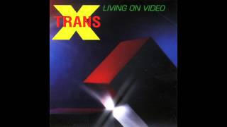 TransX  Living On Video [upl. by Kerman]