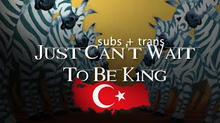 The Lion King  Just Cant Wait to Be King  Turkish Subs  Trans HD [upl. by Haeluj]