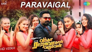 Paravaigal  Video  Vantha Rajavathaan Varuven  STR  Hiphop Tamizha SundarC Sanjith Hegde LYCA [upl. by Jessabell48]