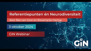 GIN Webinar Referentiepunten én Neurodiversiteit [upl. by Pentheas]