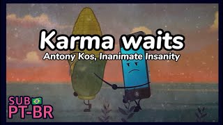 Karma Waits Lyrics  Inanimate Insanity Movie  SUB PTBR [upl. by Charlene]