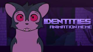 IDENTITIES ⎯ animation meme ☄ ARTFIGHT 2024 ☄ [upl. by Charlena]