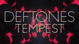 Deftones  Tempest Official Lyric Video [upl. by Ennayram]