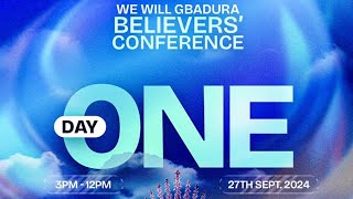 WE WILL GBADURA BELIEVERS CONFERENCE DAY 1 [upl. by Akinot]