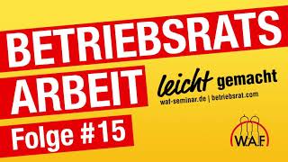 Mitbestimmung bei Kündigungen – Grundlagen  Podcast BetriebsratsArbeit leicht gemacht [upl. by Eicrad]