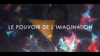 Le pouvoir de limagination  vidéo inspirante [upl. by Tullusus]