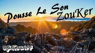 🔥 Pousse Le Son ZouKer  DJ TOM 974 2022 🔥 [upl. by Grubb]