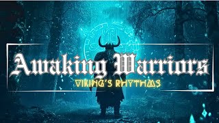 Awaking Warriors Powerful amp Rhythmical Shamanic Viking Music  Nordic Drums Epic Atmosphere [upl. by Orme]