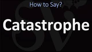 How to Pronounce Catastrophe CORRECTLY [upl. by Linnie]