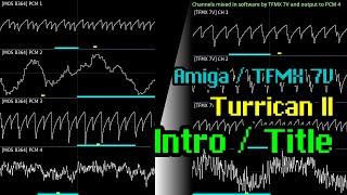 Chris Hülsbeck  quotIntro  Titlequot Turrican II Amiga  TFMX 7V 1991 Oscilloscope Visualization [upl. by Elvyn114]