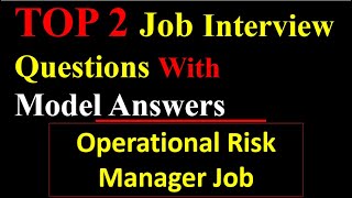 Top 2 Interview Questions with Model Answers and ExamplesOperational risk Management [upl. by Coretta]