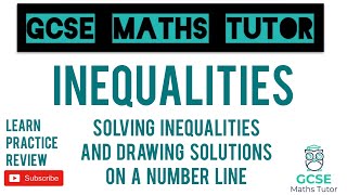 Solving Inequalities amp Drawing Solutions on a Number Line  Higher amp Foundation  GCSE Maths Tutor [upl. by Sedlik]