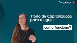 Título de capitalização para aluguel como funciona [upl. by Ellekcim]