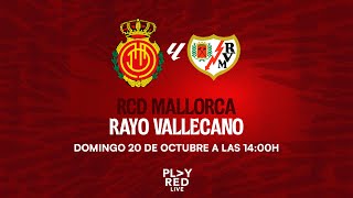 💥 ¡RCD Mallorca vs Rayo Vallecano EN DIRECTO  Análisis Opiniones y MÁS en PLAY RED LIVE 🔴 [upl. by Leiva]