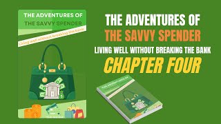 Chapter Four of the Audiobook The Adventures of the Savvy Spender Home Sweet Affordable Home [upl. by Attenyw]