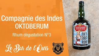 Compagnie des Indes Oktoberum  Rhum dégustation N°3 [upl. by Tammany113]