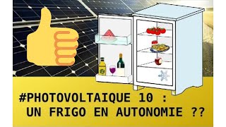 comment faire un FRIGO SOLAIRE simplement  en autonomie électrique photovoltaique  DIY [upl. by Yramanna]