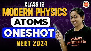 Modern Physics Class 12 One shot  Atoms  NEET Physics  NEET 202425  KRD Madam [upl. by Lever]