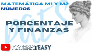 📚 PAES Matemática 2024  Clase03 Porcentaje y Aplicaciones Financieras M1 y M2 [upl. by Shelburne47]