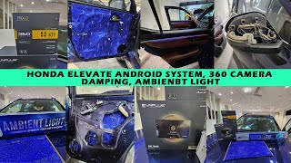 Honda Elevate 360 Degree Camera  Car Music System  Sound Proofing  Ambient Light  Car Sense [upl. by Dorelia]