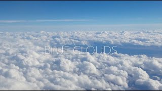 Blue Clouds [upl. by Eynenihc]