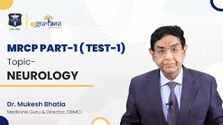 Topic Neurology MRCP PART1  TEST1  Dr Mukesh Bhatia  DBMCI [upl. by Campman]