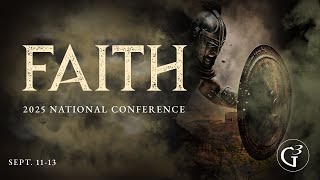 2025 G3 National Conference — Faith [upl. by Atnahc35]