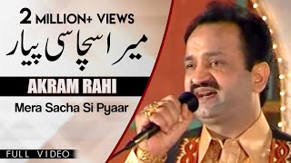 Akram Rahi  Mera Sacha Si Pyaar Full Video Song [upl. by Yehudi]