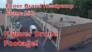 HVAC Installation Ecoer Heatpump Crane Lift Flyover Drone Footage [upl. by Arlyn478]