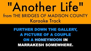 quotAnother Lifequot from The Bridges of Madison County  Karaoke Track with Lyrics on Screen [upl. by Oterol]