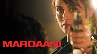 Mardaani Full Movie Facts and Review  Rani Mukerji [upl. by Deerdre]