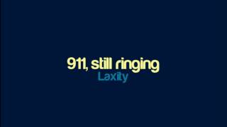 Laxity  911 still ringing [upl. by Threlkeld268]