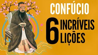 Confúcio  6 lições  Filosofia Oriental – A arte da superação [upl. by Ahsym]